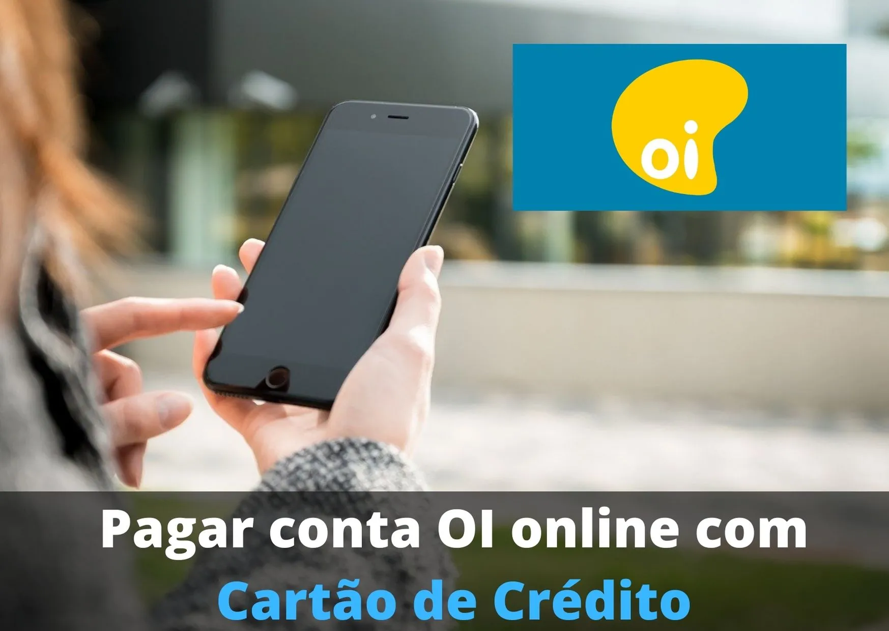 Pagar conta OI online com Cartão de Crédito PagueContasCelular