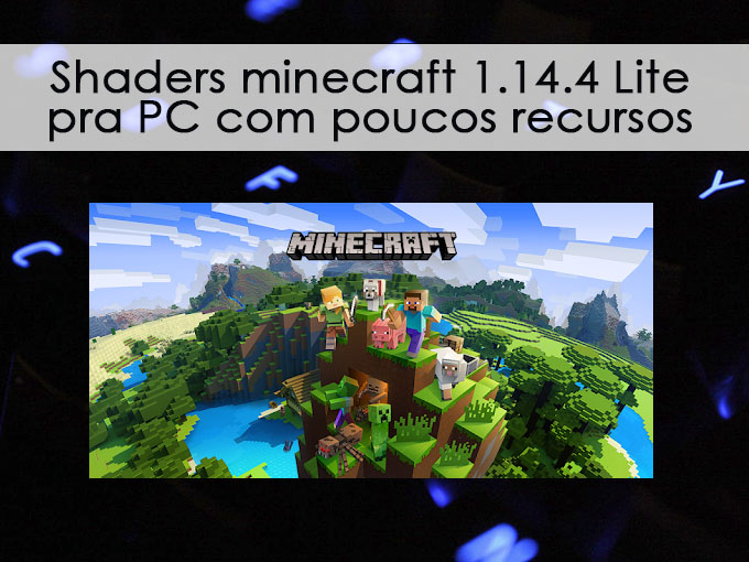 Shaders Minecraft 1.14.4 Lite pra PC com poucos recursos