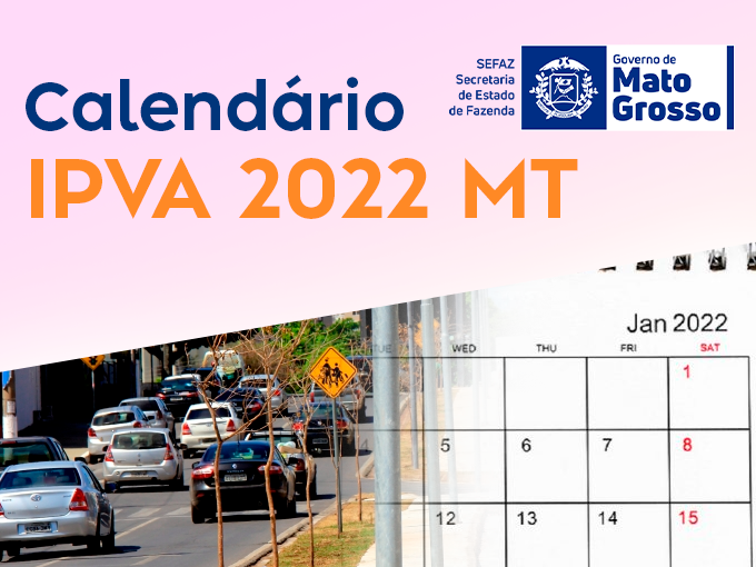 Veja qual é o calendário do IPVA 2022 MT