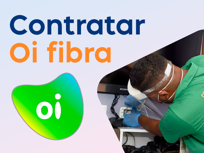 Como contratar a oi Fibra?