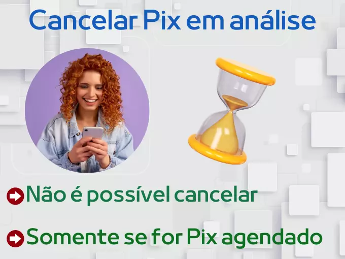 É possível cancelar o Pix em análise?