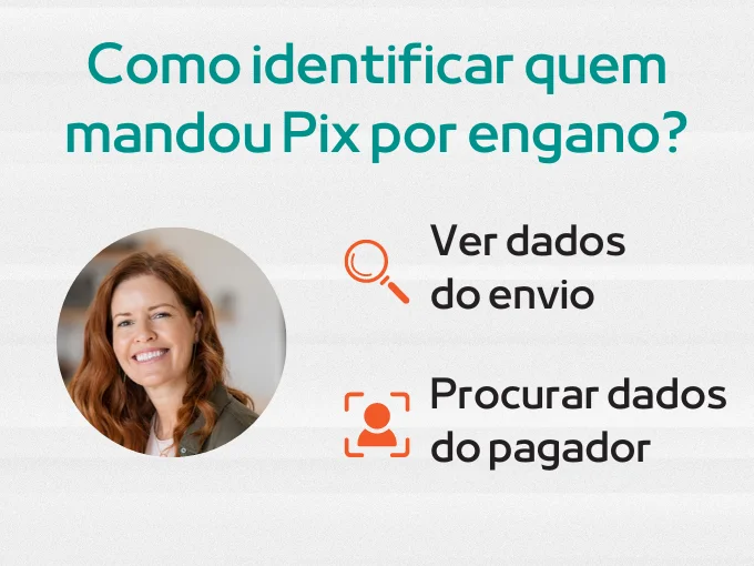 Como identificar quem mandou Pix por engano?