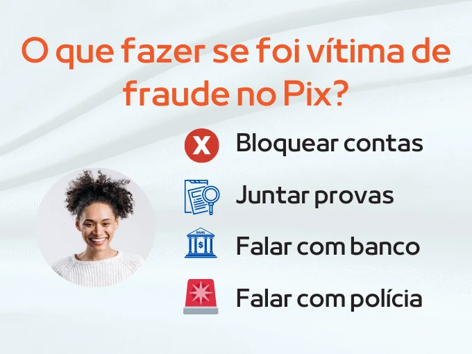 O que fazer se você foi vítima de fraudes no Pix?